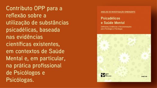 Ordem dos Psicólogos Portugueses publica "Análise de Investigação Emergente – Psicadélicos e Saúde Mental: Definições, Evidências e Recomendações para Psicólogos e Psicólogas"