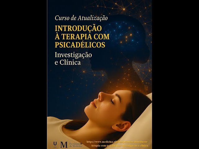 Universidade de Lisboa lança o curso pós-graduado "Introdução à Terapia com Psicadélicos: Investigação e Clínica"